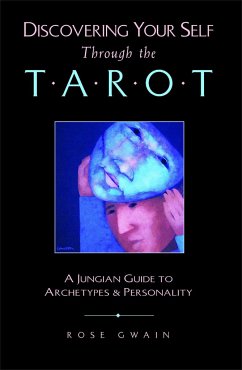 Discovering Your Self Through the Tarot - Gwain, Rose