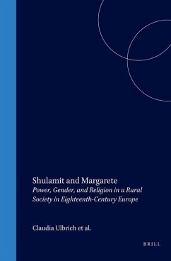 Shulamit and Margarete: Power, Gender, and Religion in a Rural Society in Eighteenth-Century Europe - Ulbrich, Claudia