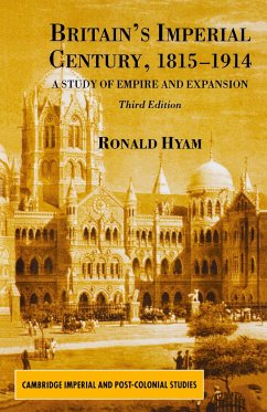 Britain's Imperial Century, 1815-1914 - Hyam, Ronald