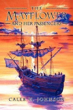 The Mayflower and Her Passengers - Johnson, Caleb H.