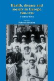 Health, disease and society in Europe, 1800-1930