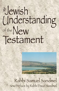 A Jewish Understanding of the New Testament - Sandmel, Samuel