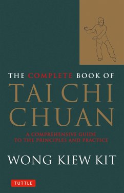 The Complete Book of Tai Chi Chuan - Kit, Wong Kiew