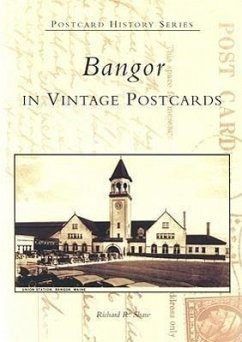 Bangor in Vintage Postcards - Shaw, Richard R.