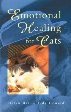 Emotional Healing For Cats - Howard, Judy; Ball, Stefan