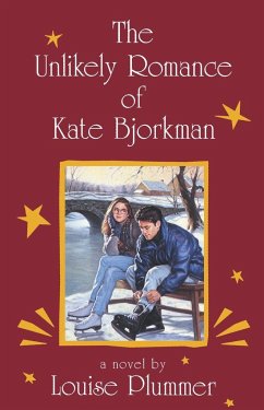 The Unlikely Romance of Kate Bjorkman - Plummer, Louise