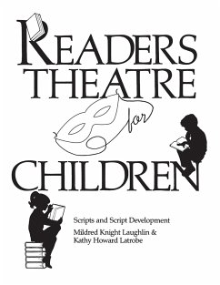 Readers Theatre for Children - Laughlin, Mildred Knight; Latrobe, Kathy Howard