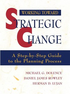 Working Toward Strategic Change - Dolence, Michael G; Rowley, Daniel James; Lujan, Herman D