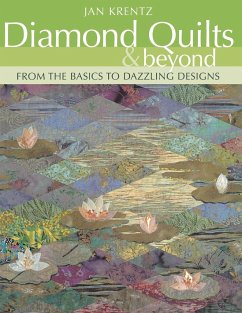 Diamond Quilts & Beyond. From the Basics to Dazzling Designs - Print on Demand Edition - Krentz, Jan