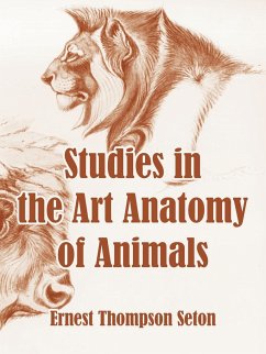 Studies in the Art Anatomy of Animals - Seton, Ernest Thompson