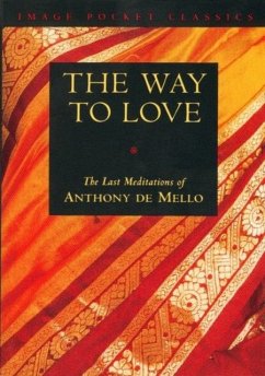 Way to Love: The Last Meditations of Anthony de Mello - De Mello, Anthony