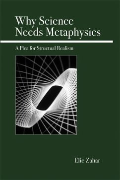 Why Science Needs Metaphysics - Zahar, Elie