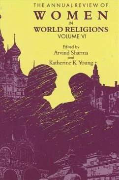 The Annual Review of Women in World Religions: Volume VI