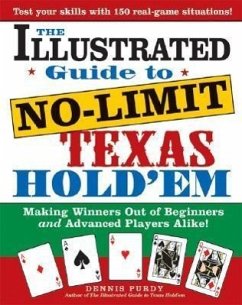 The Illustrated Guide to No-Limit Texas Hold'em - Purdy, Dennis