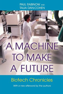 A Machine to Make a Future - Rabinow, Paul; Dan-Cohen, Talia