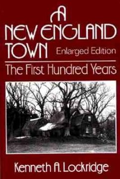 A New England Town: The First Hundred Years - Lockridge, Kenneth A.