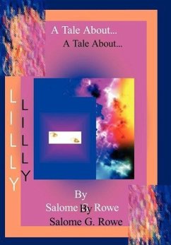 A Tale About Lilly - Rowe, Salome G.