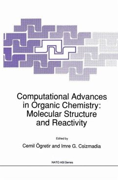 Computational Advances in Organic Chemistry: Molecular Structure and Reactivity - Ögretir, Cemil / Csizmadia, Imre G. (Hgg.)