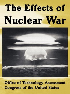 The Effects of Nuclear War - Office of Technology Assessment, Of Tech; Congress of the United States, Of The Un