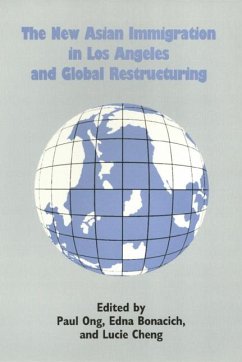 The New Asian Immigration in Los Angeles and Global Restructuring - Ong, Paul