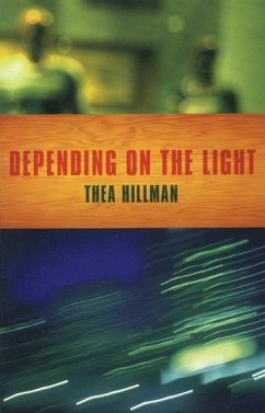 Depending on the Light - Hillman, Thea