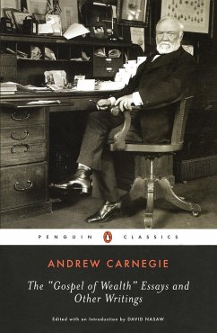 The Gospel of Wealth Essays and Other Writings - Carnegie, Andrew