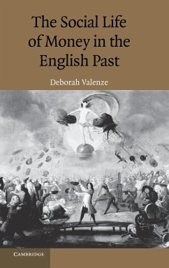 The Social Life of Money in the English Past - Valenze, Deborah