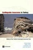 Earthquake Insurance in Turkey: History of the Turkish Catastrophe Insurance Pool