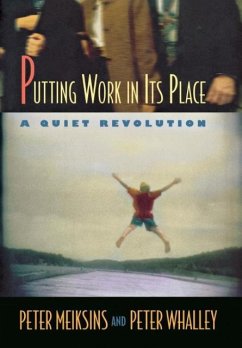 Putting Work in Its Place - Meiksins, Peter; Whalley, Peter