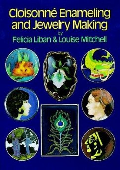Cloisonne Enameling and Jewelry Making - Liban, Felicia