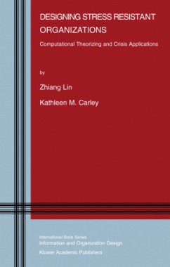 Designing Stress Resistant Organizations - Lin, Zhiang;Carley, Kathleen M.