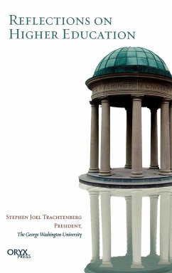 Reflections on Higher Education - Trachtenberg, Stephen Joel
