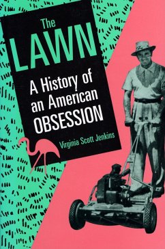 The Lawn: A History of an American Obsession - Jenkins, Virginia
