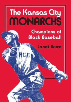 The Kansas City Monarchs - Bruce, Janet