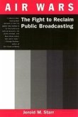 Air Wars: The Fight to Reclaim Public Broadcasting