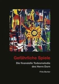 Gefährliche Spiele - Borter, Fritz