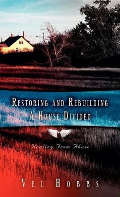 Restoring and Rebuilding A House Divided - Hobbs, Vel