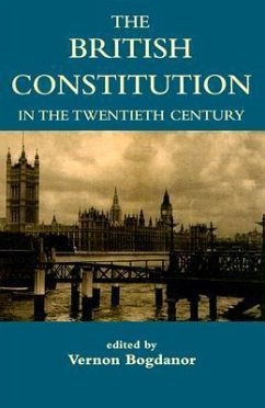 The British Constitution in the Twentieth Century - Bogdanor, Vernon (ed.)