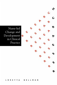 Nurse Led Change and Development in Clinical Practice - Bellman, Loretta