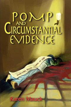 Pomp and Circumstantial Evidence - Mauck, Karen M.