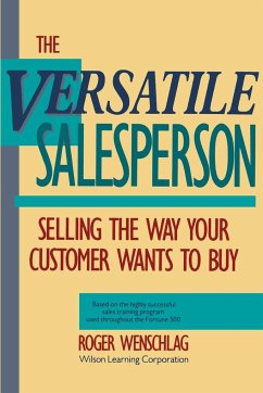 The Versatile Salesperson - Wenschlag, Roger (Wilson Learning Corporation)