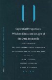 Sapiential Perspectives: Wisdom Literature in Light of the Dead Sea Scrolls