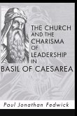 The Church and the Charisma of Leadership in Basil of Caesarea