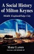 A Social History of Milton Keynes - Bild 1