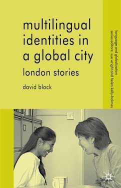Multilingual Identities in a Global City - Block, D.