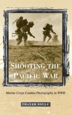 Shooting the Pacific War - Soule, Thayer
