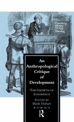 An Anthropological Critique of Development - Hobart, Mark (ed.)