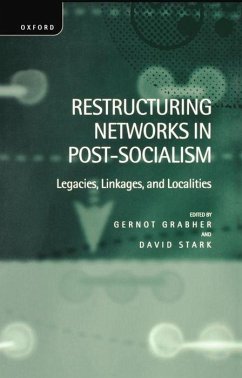 Restructuring Networks in Post-Socialism - Grabher, Gernot / Stark, David (eds.)