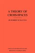 A Theory of Cross-Spaces - Bild 1