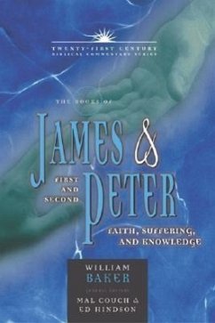 The Books of James & First and Second Peter - Baker, William